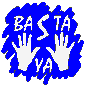 bastaya.gif (1033 bytes)